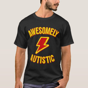 Awesomely Autistic T Shirt