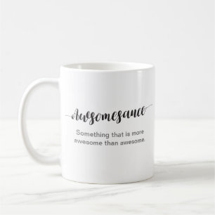 Awesomesauce: Mer enorm än fantastisk! mugg