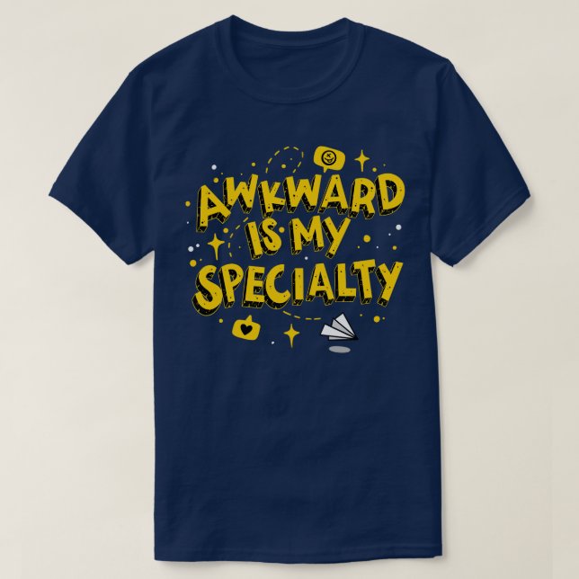 Awkward är min specialitet t shirt (Design framsida)
