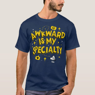 Awkward är min specialitet t shirt