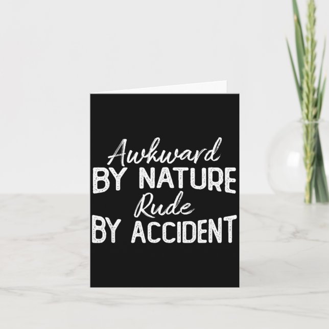 Awkward By Nature Rude By Accident Funny Sarcastic Kort (Framsida)