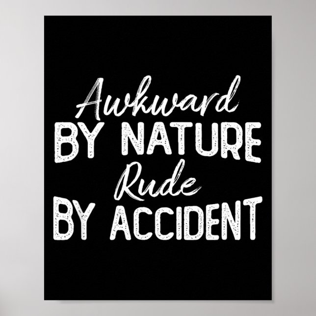 Awkward By Nature Rude By Accident Funny Sarcastic Poster (Framsidan)