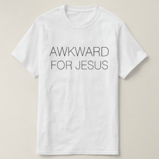 Awkward för Jesus T-Shirt