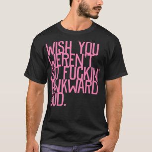Awkward Letterkenny 2 T Shirt