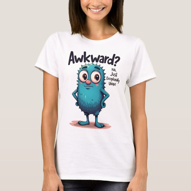 Awkward? Nej, bara unik Quirky-Tecknad T Shirt (Framsida)
