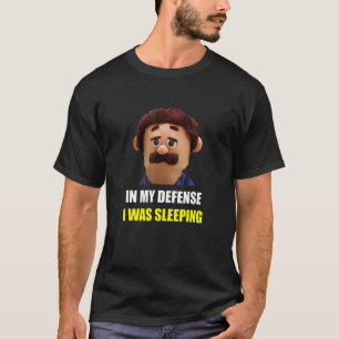Awkward Puppets Diego i mitt försvar... jag sov T Shirt