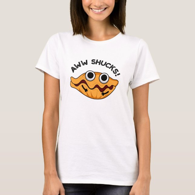 Aww Shucks Funny Oyster Pun T Shirt (Framsida)