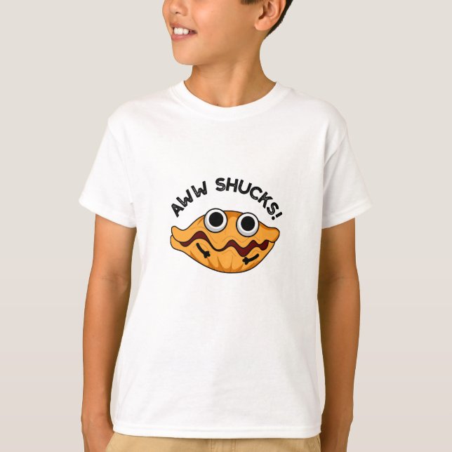 Aww Shucks Funny Oyster Pun T Shirt (Framsida)