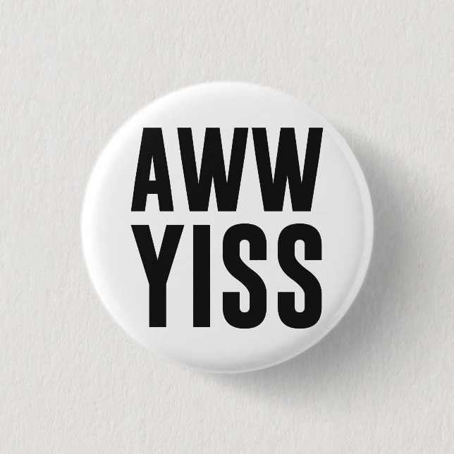 Aww Yiss lycklig Aw ja Knapp (Framsida)