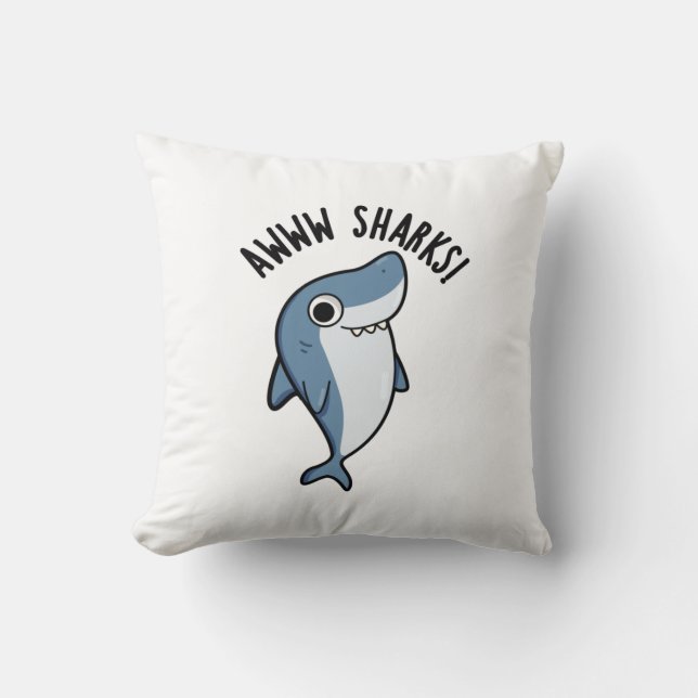 Awww Sharks Funny Animal Pun Kudde (Framsida)