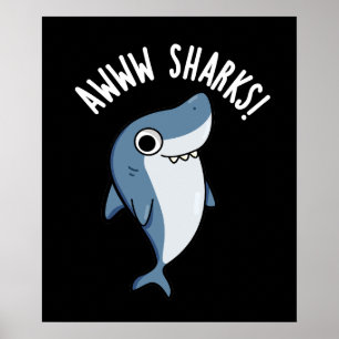 Awww Sharks Funny Animal Pun Mörk BG Poster