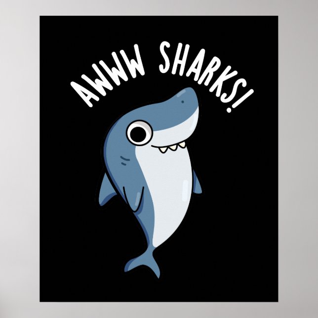 Awww Sharks Funny Animal Pun Mörk BG Poster (Framsidan)