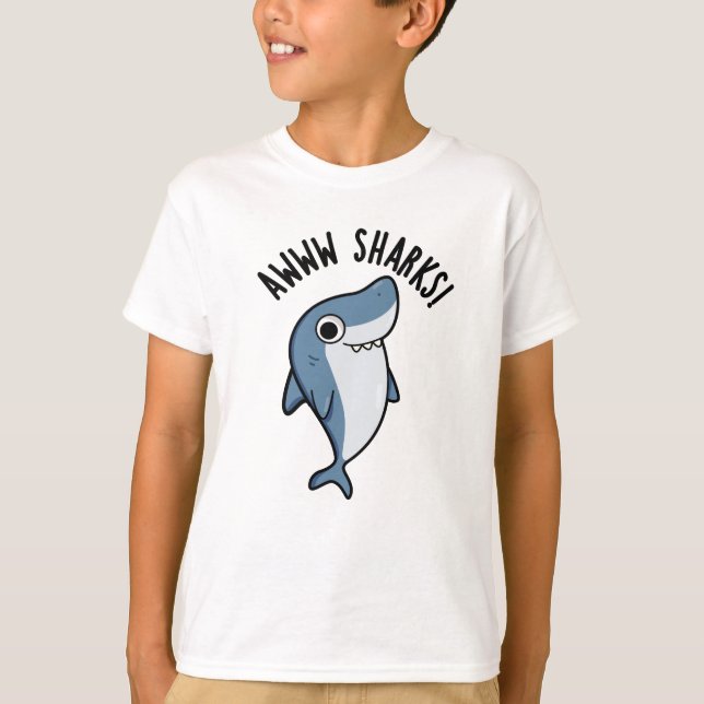 Awww Sharks Funny Animal Pun T Shirt (Framsida)