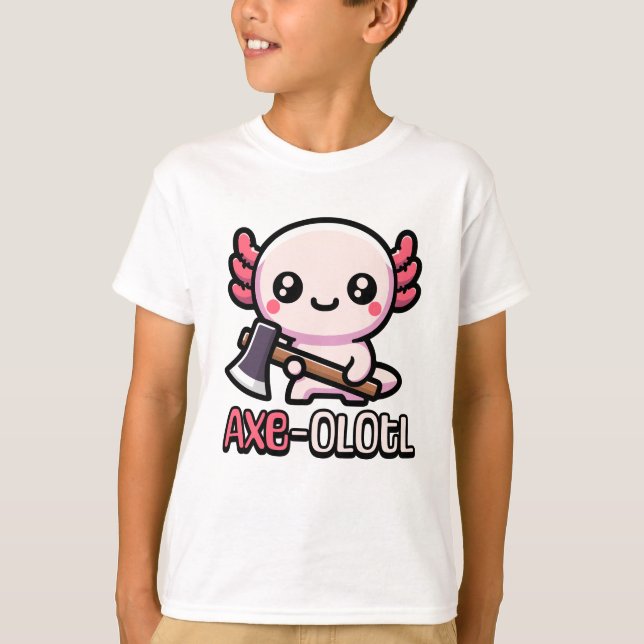 Ax-Olotl! Cute Axolotl Pun T Shirt (Framsida)