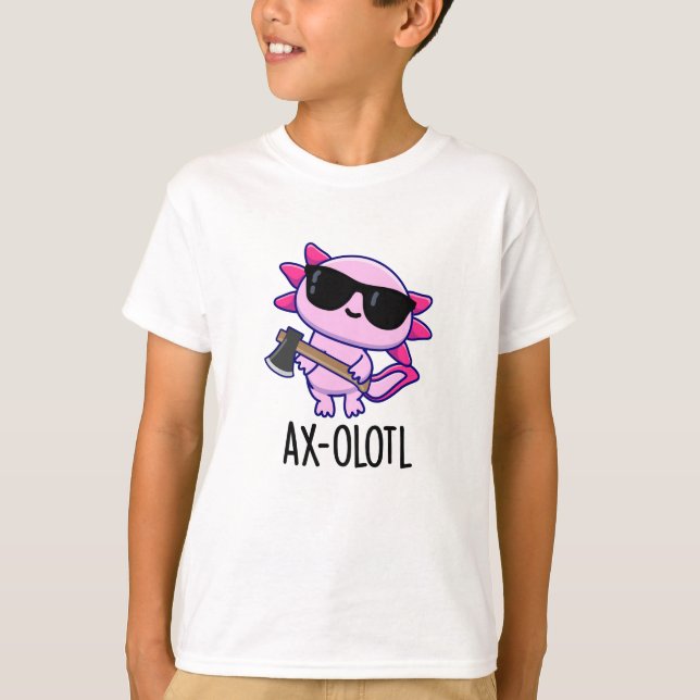Ax-olotl Funny Animal Axolotl Pun T Shirt (Framsida)