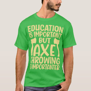 Ax som kastar en lustig över utbildningen är ovikt t shirt