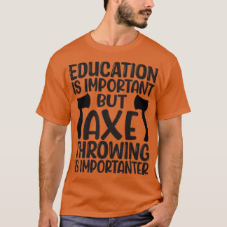 Ax som kastar en lustig över utbildningen är ovikt t shirt