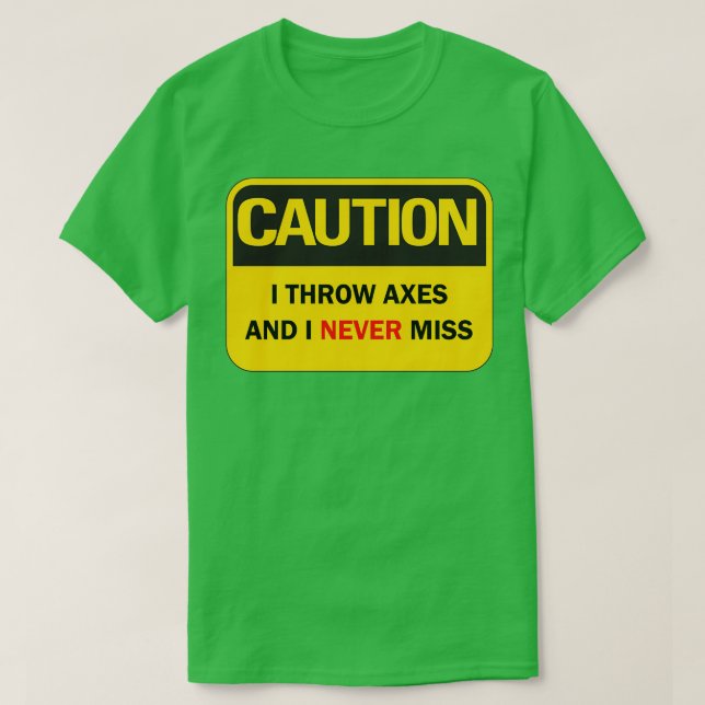 Ax som säger lustiga varningar jag kastar axlar oc t shirt (Design framsida)