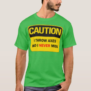 Ax som säger lustiga varningar jag kastar axlar oc t shirt
