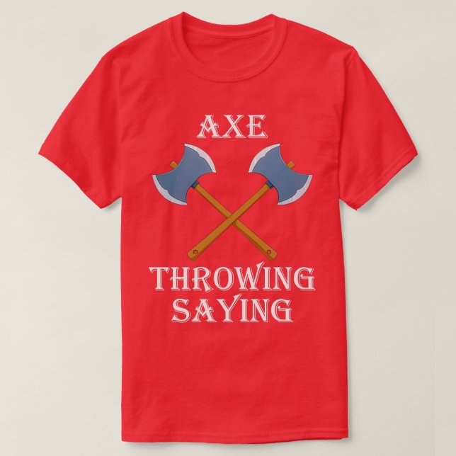 Ax Throsing Sayed 4 T Shirt (Design framsida)