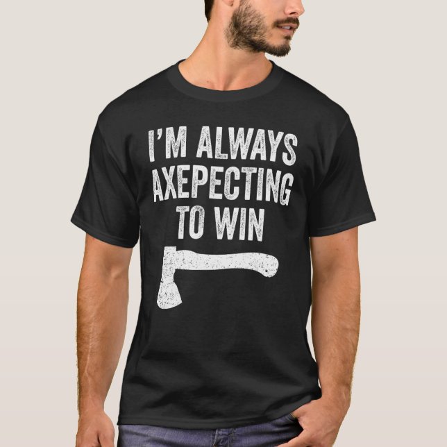 Ax Thrower Pun Axepting Win T Shirt (Framsida)