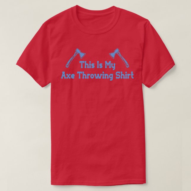Ax Throwing 10 1 T Shirt (Design framsida)