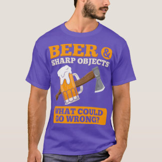Ax Throwing Beer Vass Objects Beer Drinker Ax T T Shirt