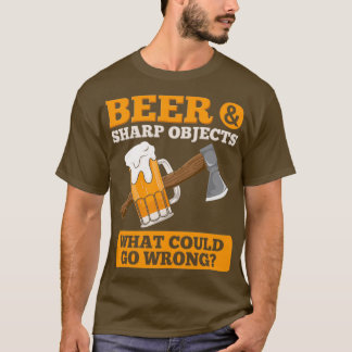 Ax Throwing Beer Vass Objects Beer Drinker Ax T T Shirt
