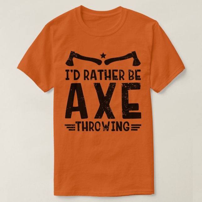 Ax Throwing Bullseye Throw Target Ax Sport Quote T Shirt (Design framsida)