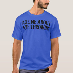Ax Throwing Classic TShirt T Shirt