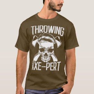 Ax Throwing Expert Thrower Game Hatchet House Cla T Shirt