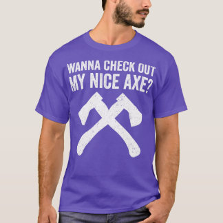 Ax Throwing Funny Ax Thrower Pun T Shirt