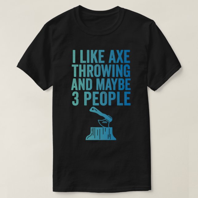 Ax Throwing Funny Ax Throwin T Shirt (Design framsida)