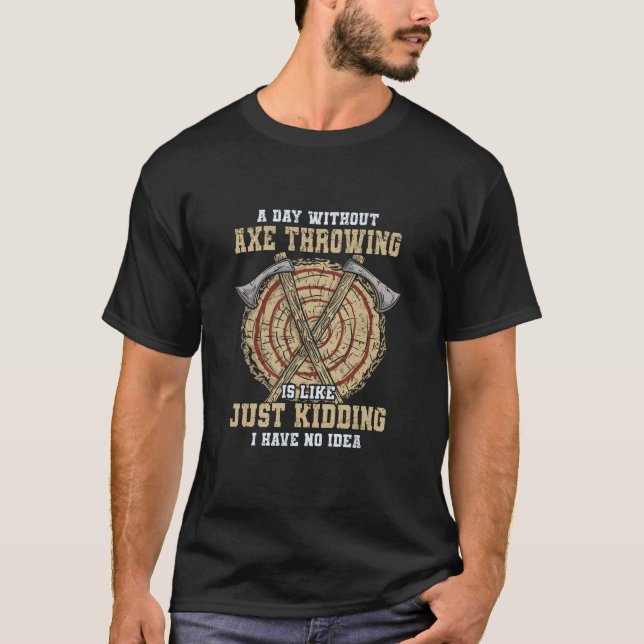 Ax Throwing Hobby | Ax Throwing Axes Gifts T Shirt (Framsida)