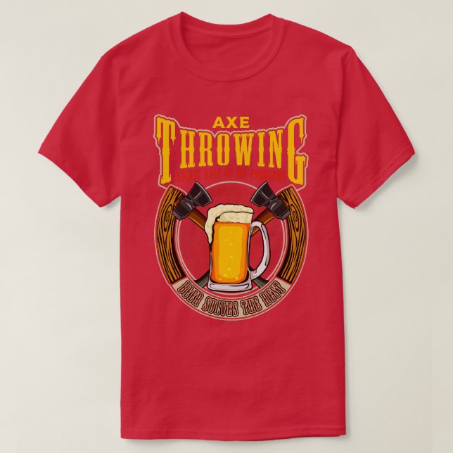 Ax Throwing löser hälften av mina problem.. T Shirt (Design framsida)