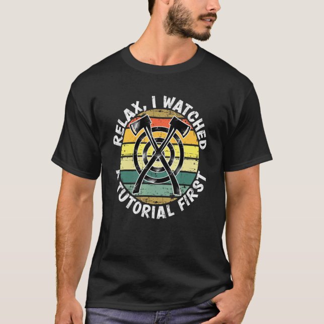 Ax Throwing Lumberjack Watch Tutorials First T Shirt (Framsida)