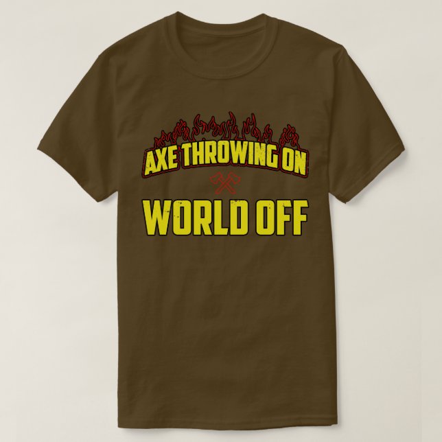 Ax Throwing on World Off T Shirt (Design framsida)