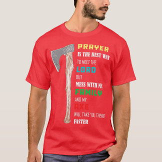 Ax Throwing Prayer är det bästa sättet att möta LO T Shirt