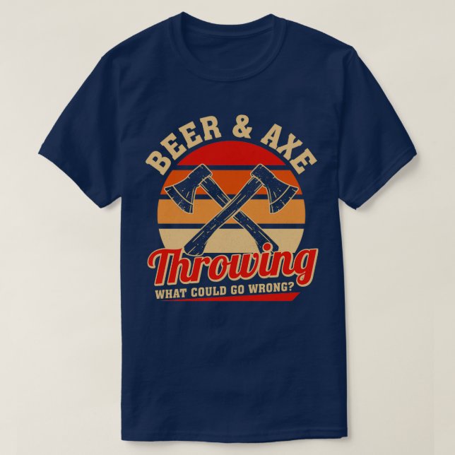 Ax Throwing Retro Beer amp Ax Throwing What Coul T Shirt (Design framsida)