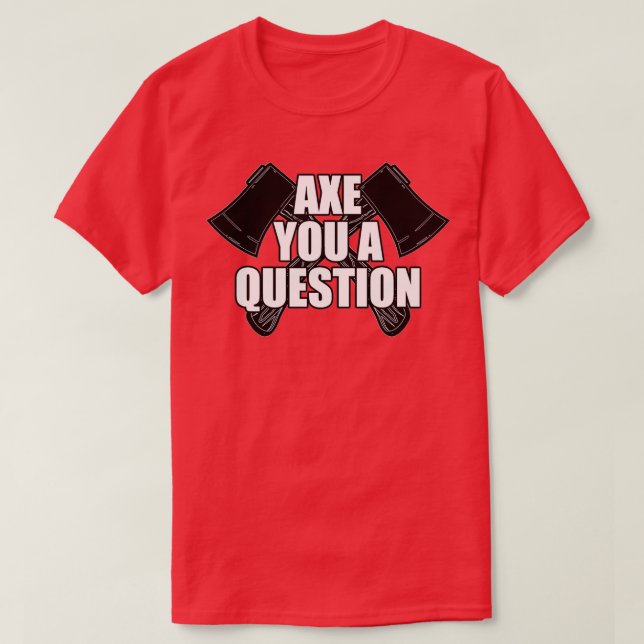 Ax You A Query Classic TShirt T Shirt (Design framsida)