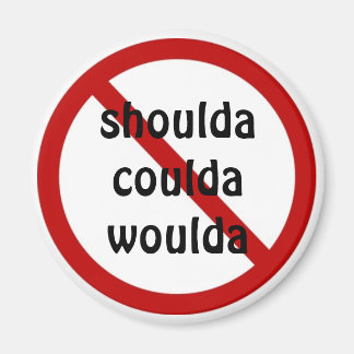 axda coulda woulda magnet