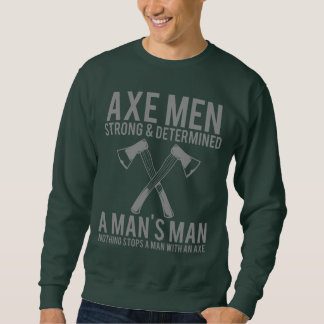 Axe Men Strong and Determined Funny Lumberjack Swe Lång Ärmad Tröja
