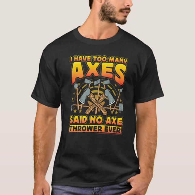 Axe Throwing Axe Thrower  Saying T Shirt (Framsida)