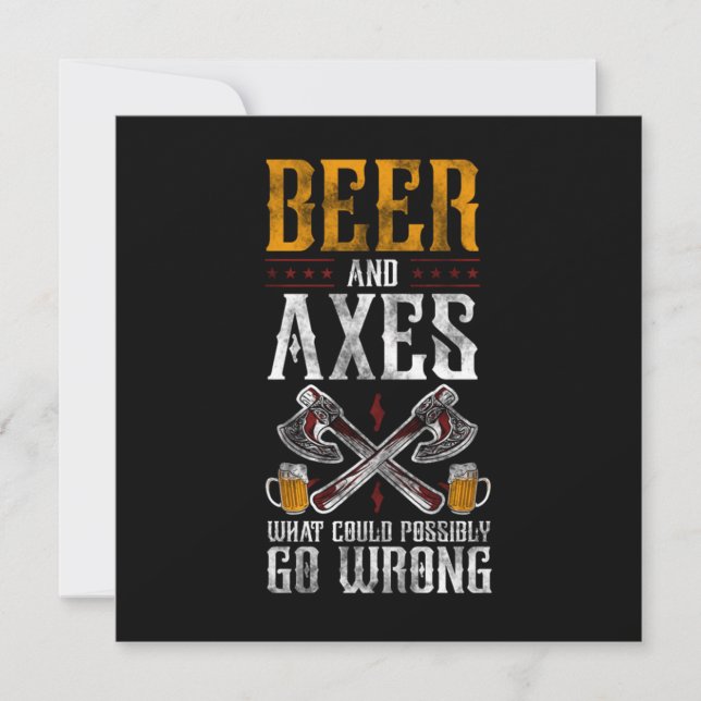 Axe Throwing Beer And Axes What Could Possibly Go  Inbjudningar (Framsida)