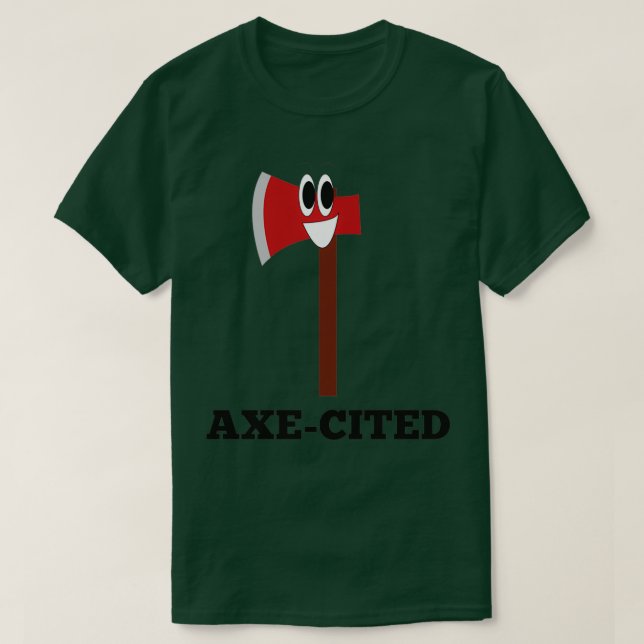 Axeciterad Låt mig Axeblank Ax Puns Throwing Puns  T Shirt (Design framsida)
