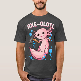 Axeolotl 4 t shirt