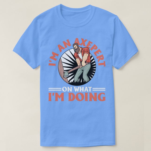 Axepert på vad jag gör med Logger Lumberjack T Shirt (Design framsida)