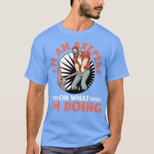 Axepert på vad jag gör med Logger Lumberjack T Shirt