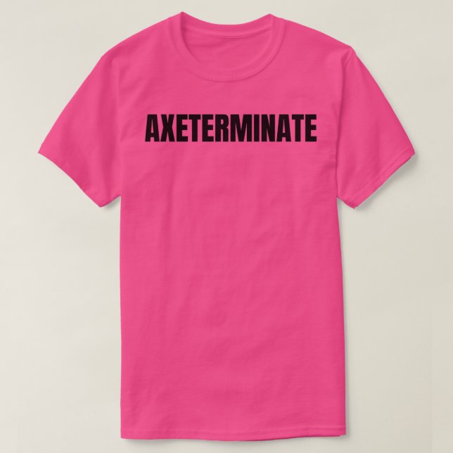 Axeterminat T Shirt (Design framsida)