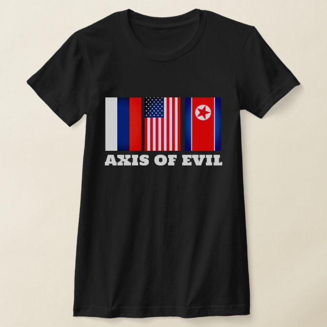 Axis of Evil USA T Shirt (Laydown)